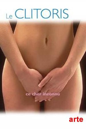 Le clitoris, ce cher inconnu's poster