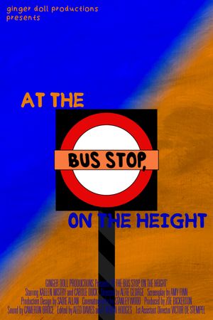 At The Bus Stop, On The Height's poster