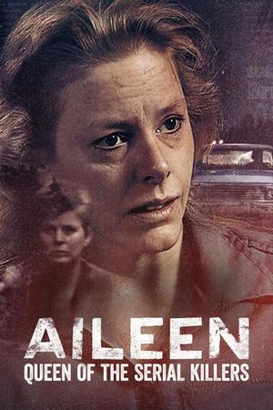 Aileen: Queen of the Serial Killers's poster