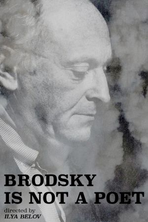 Brodsky Is Not a Poet's poster