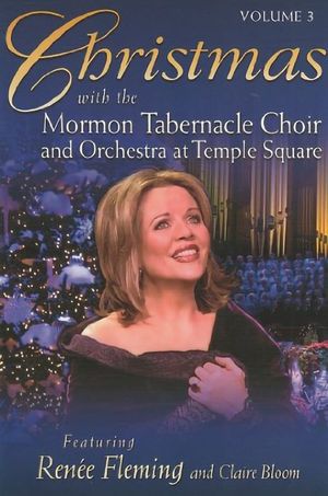 Christmas with the Mormon Tabernacle Choir and Orchestra at Temple Square featuring Renee Fleming and Claire Bloom's poster image