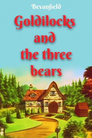 Goldilocks and the three bears's poster