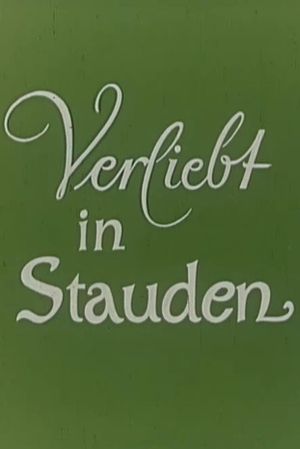 Verliebt in Stauden's poster