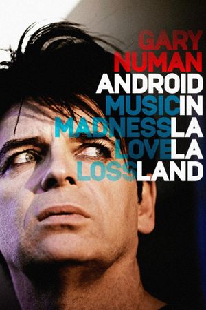 Gary Numan: Android in La La Land's poster