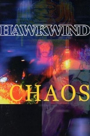 Hawkwind: Chaos's poster