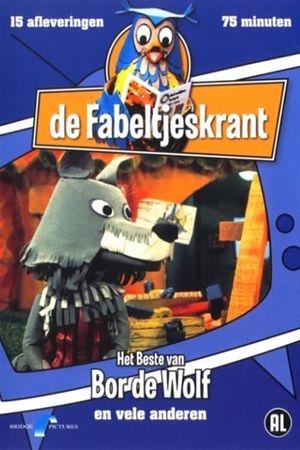De Fabeltjeskrant - Het Beste Van Bor De Wolf's poster
