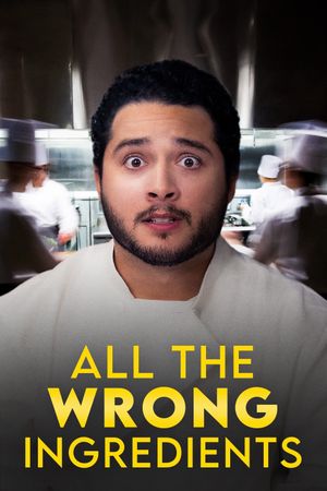 All the Wrong Ingredients's poster