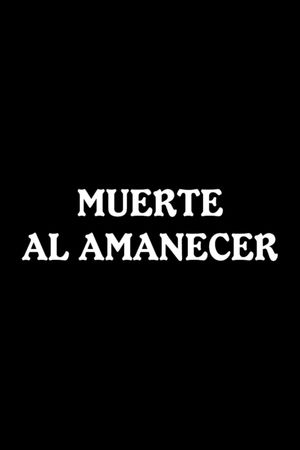 Muerte al amanecer's poster