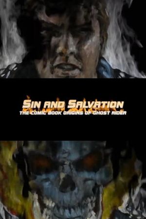 Sin and Salvation: The Comic Book Origin of Ghost Rider's poster