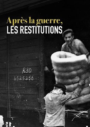 Après la guerre, les restitutions's poster