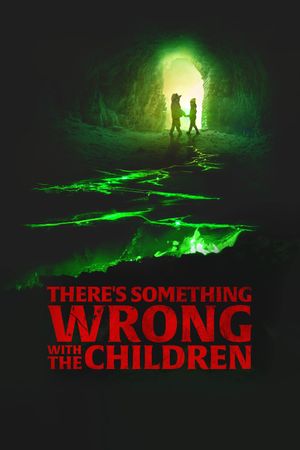 There's Something Wrong with the Children's poster