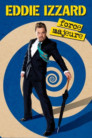 Eddie Izzard: Force Majeure Live's poster
