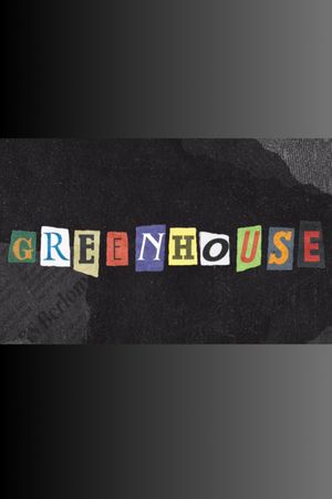 GREENHOUSE's poster