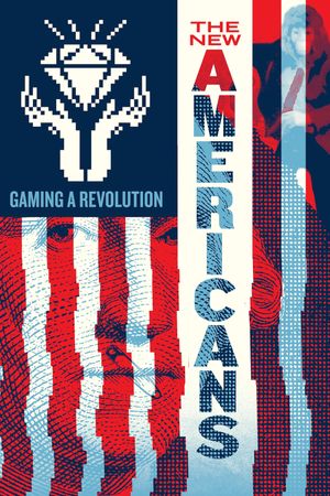 The New Americans: Gaming a Revolution's poster