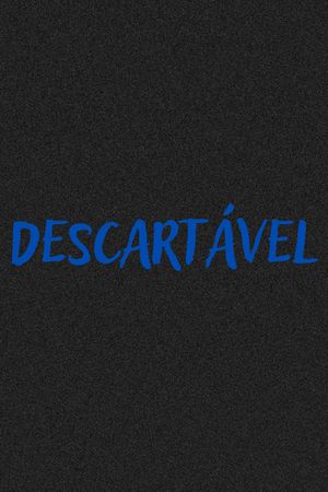 DESCARTÁVEL's poster
