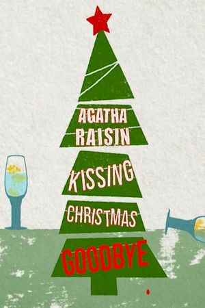 Agatha Raisin: Kissing Christmas Goodbye's poster