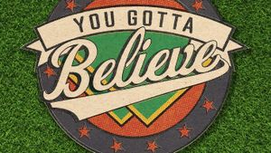 You Gotta Believe's poster