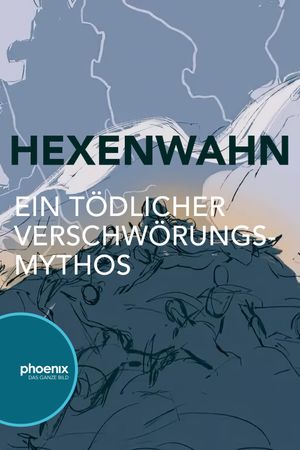 Hexenwahn – Ein tödlicher Verschwörungsmythos's poster