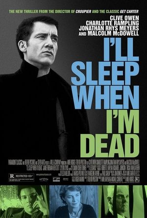 I'll Sleep When I'm Dead's poster