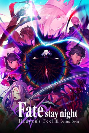 Fate/stay night [Heaven's Feel] III. spring song's poster