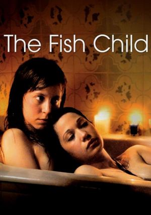 The Fish Child's poster