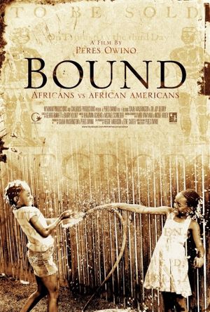 Bound: Africans versus African Americans's poster