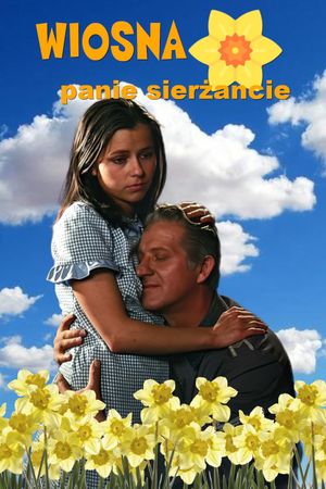 Wiosna, panie sierzancie's poster