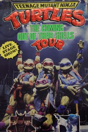 Teenage Mutant Ninja Turtles: The Coming Out of Their Shells Tour's poster