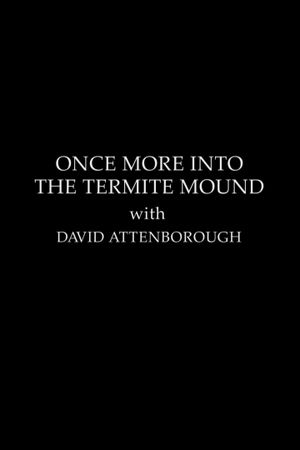 The Making Of The Trials Of Life - Once More Into The Termite Mound's poster