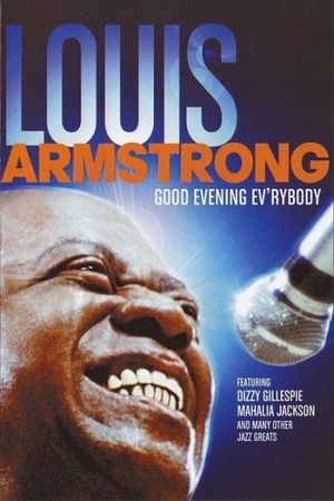 Good Evening Ev'rybody: In Celebration of Louis Armstrong's poster