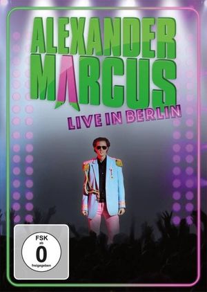 Alexander Marcus: Live in Berlin's poster