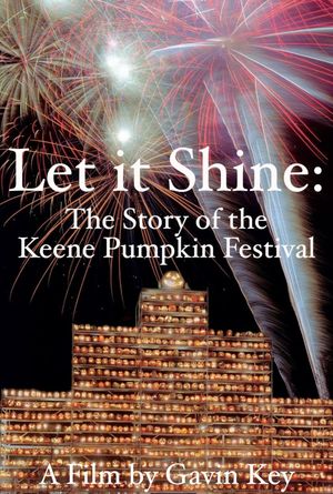 Let It Shine: The Story of the Keene Pumpkin Festival's poster