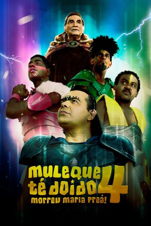 Muleque Té Doido 4 - Morreu Maria Preá's poster