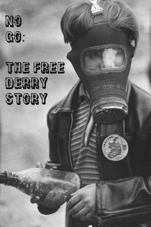 No Go: The Free Derry Story's poster image