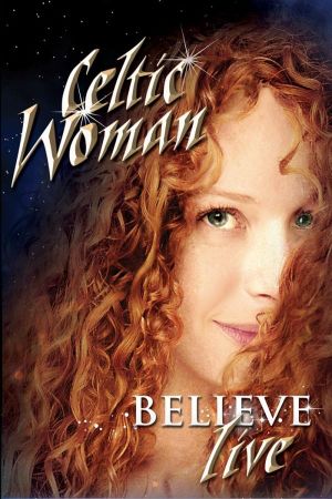 Celtic Woman: Believe's poster