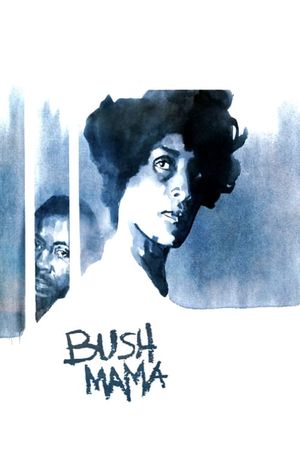 Bush Mama's poster