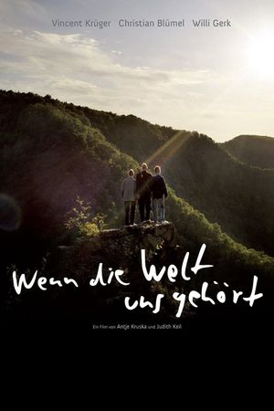 Wenn die Welt uns gehört's poster