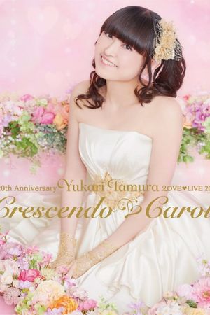 Yukari Tamura LOVE♡LIVE 2017 *Crescendo♡Carol*'s poster