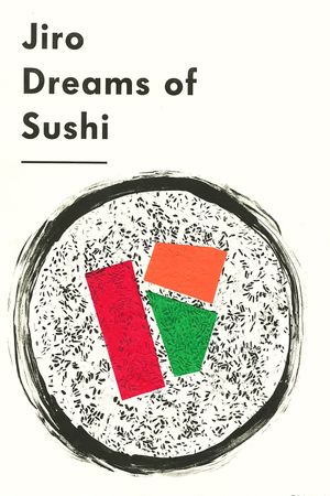 Jiro Dreams of Sushi's poster