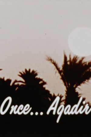 Once ... Agadir's poster