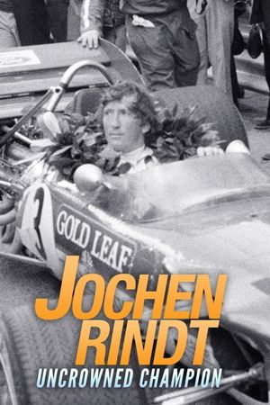 Jochen Rindt: Uncrowned Champion's poster
