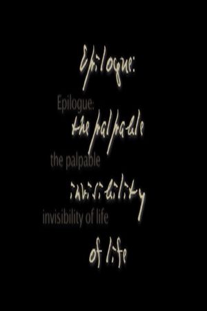 Epilogue: The Palpable Invisibility of Life's poster