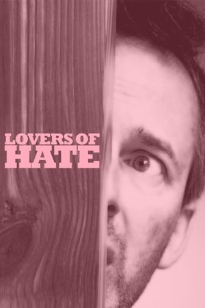 Lovers of Hate's poster