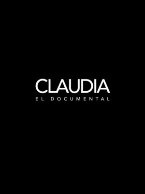 Claudia: el documental's poster