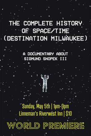 The Complete History Of Space/Time (Destination Milwaukee)'s poster