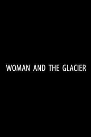 Woman and the Glacier's poster