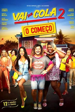 Vai que Cola 2: O Começo's poster