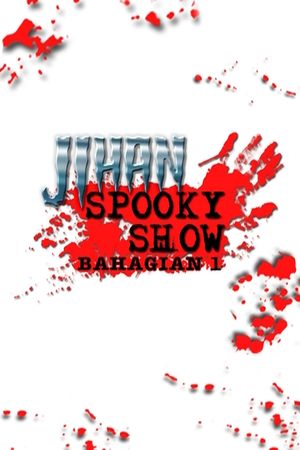 Jihan Spooky Show (Part 1)'s poster