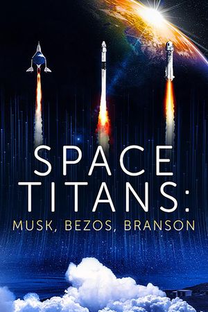 Space Titans: Musk, Bezos, Branson's poster