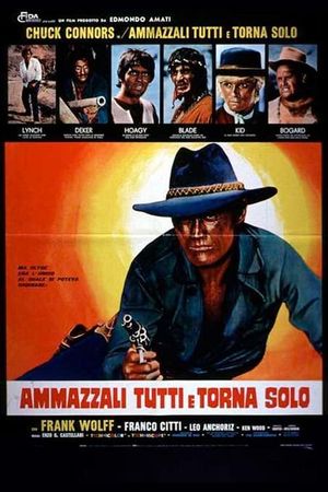 Kill Them All and Come Back Alone's poster